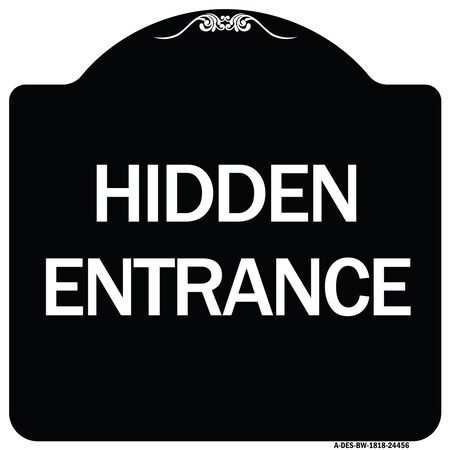 Signmission Designer Series Hidden Entrance, Black & White Heavy-Gauge Aluminum Sign, 18" x 18", BW-1818-24456 A-DES-BW-1818-24456